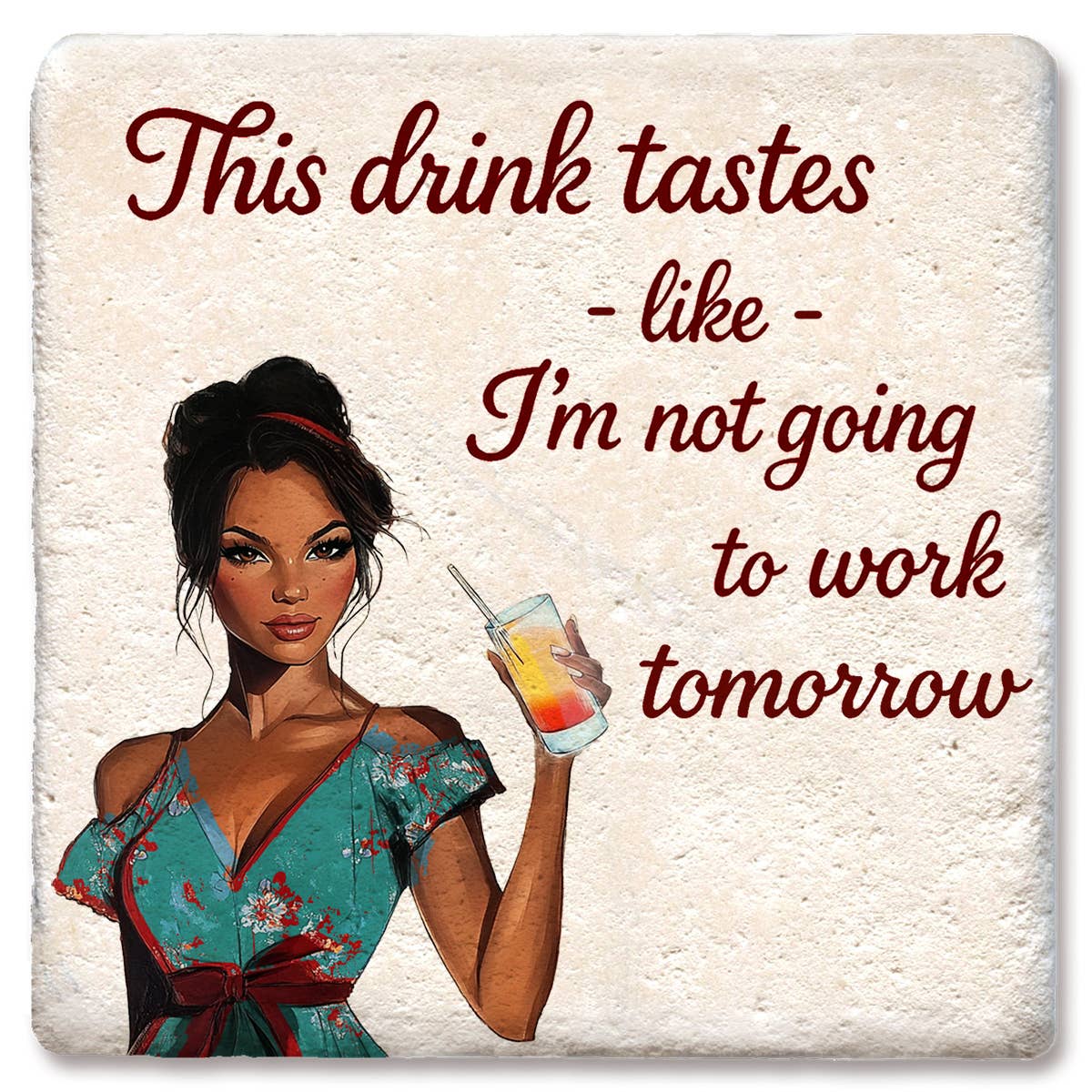 Coaster This drink tastes like I'm not going to work tomorrow: Limestone
