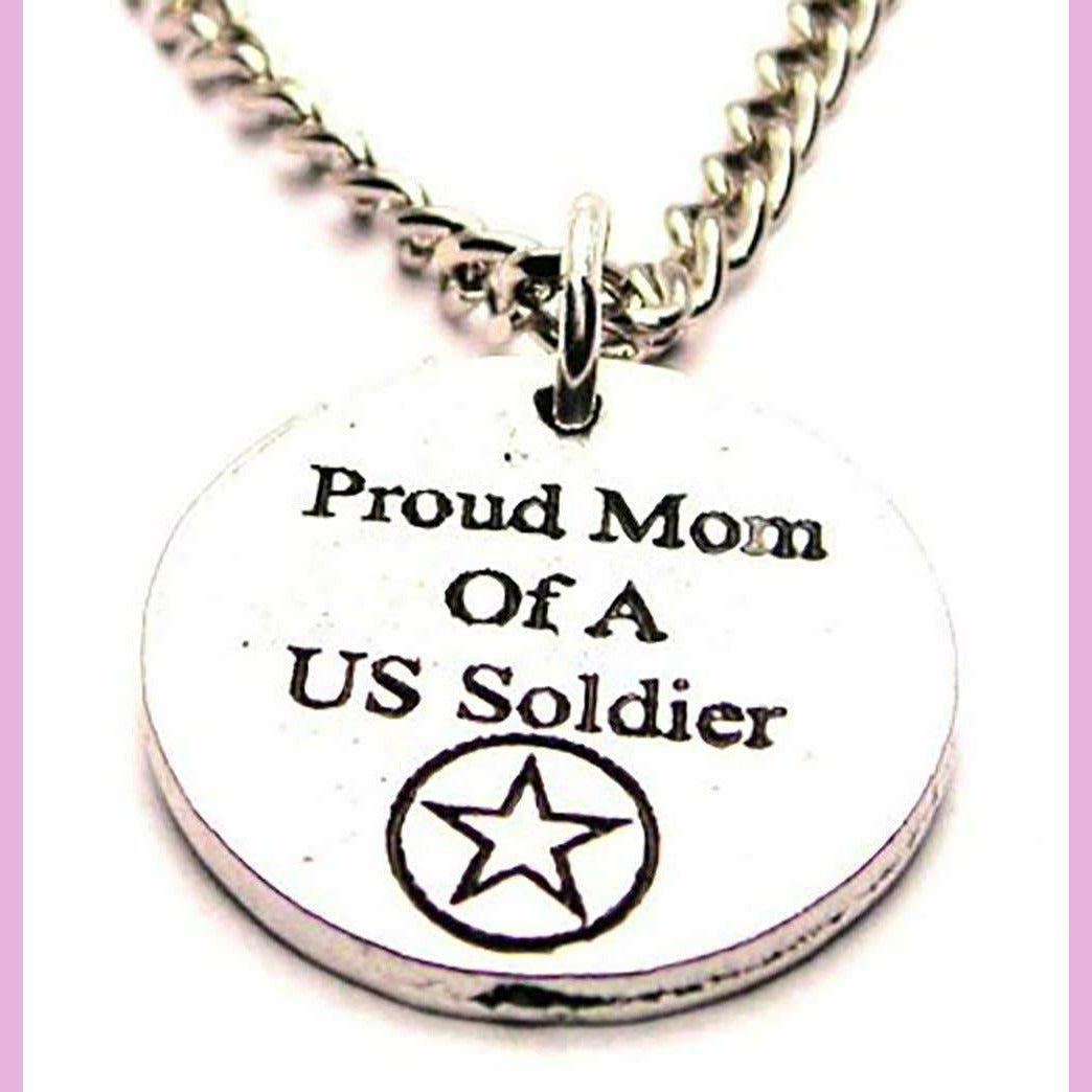 Proud Mom Of A Us Solider Single Charm Necklace
